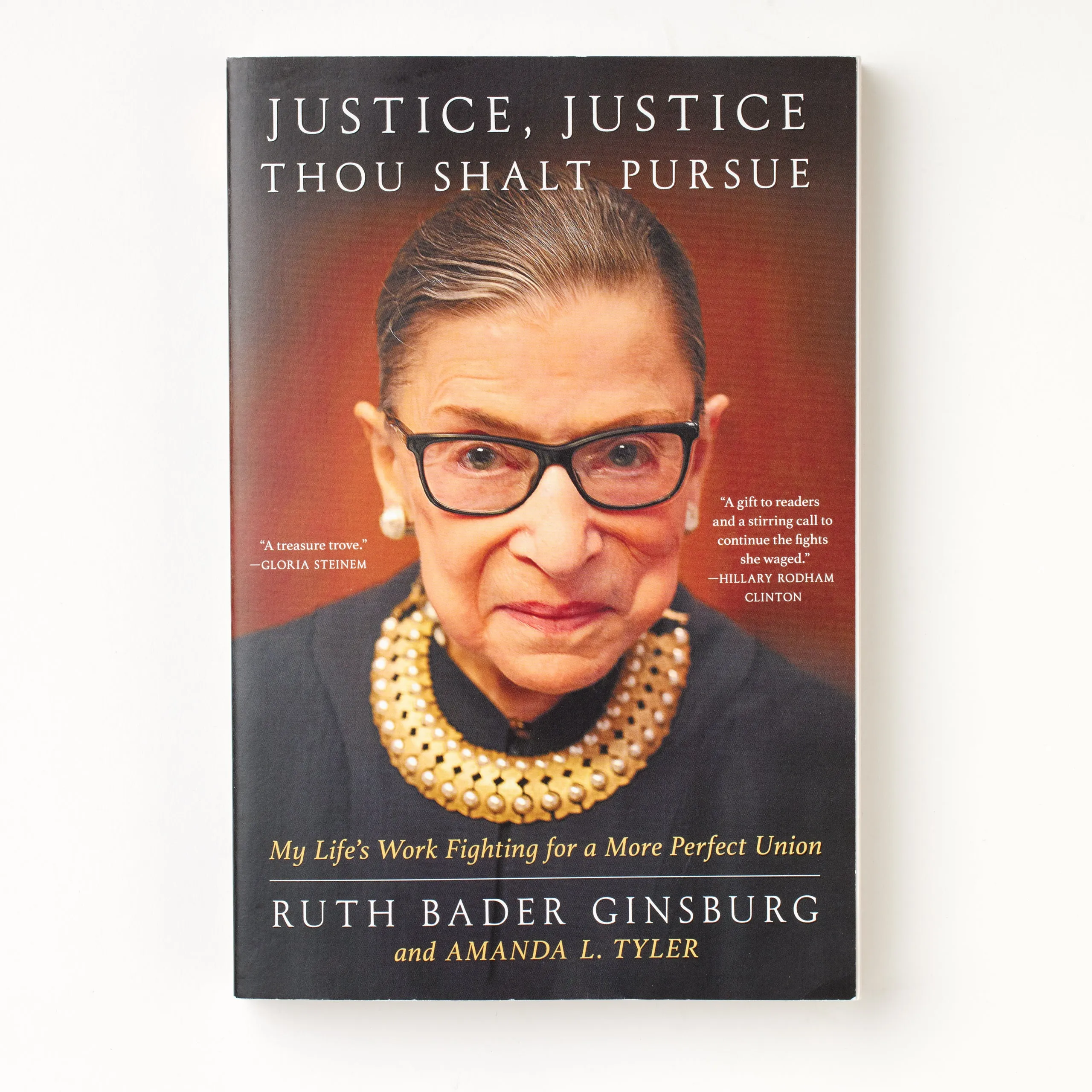 Justice. Justice Thou Shalt Pursue: A Life's Work Fighting for a More Perfect Union